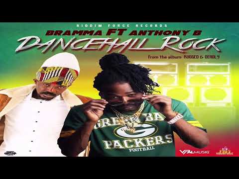 BRAMMA X ANTHONY B - DANCEHALL ROCK [OFFICIAL AUDIO]