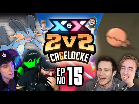 THIS THING WALLS ME! | Pokemon X&Y 2v2 Randomized Cagelocke EP 15