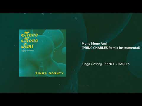 Zinga Goshty, PRINCE CHARLES | Mone Mone Ami (PRINCE CHARLES Remix Instrumental)