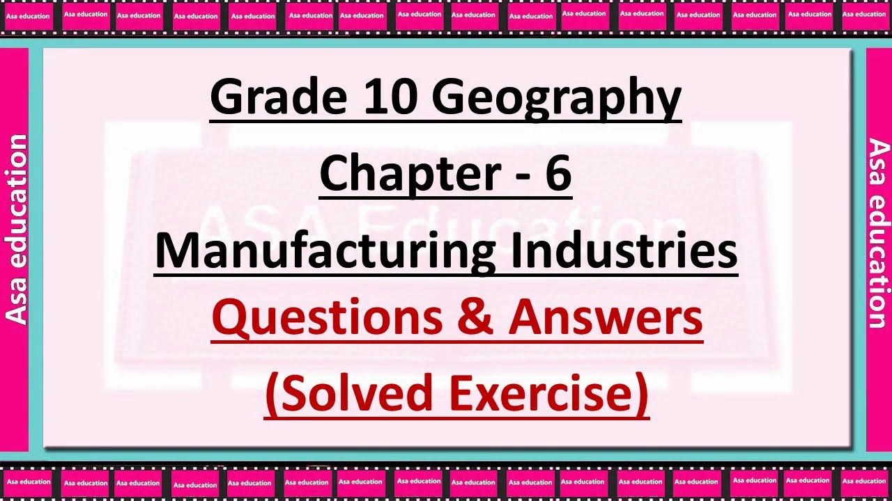 Ch 6 Manufacturing Industries (Geography, Grade 10, CBSE) Solved Exercise with Hindi explanation