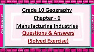 Ch 6 Manufacturing Industries (Geography, Grade 10, CBSE) Solved Exercise with Hindi explanation