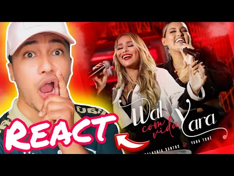 REACT | Wal com vida Yara - Walkyria Santos, Yara Tchê