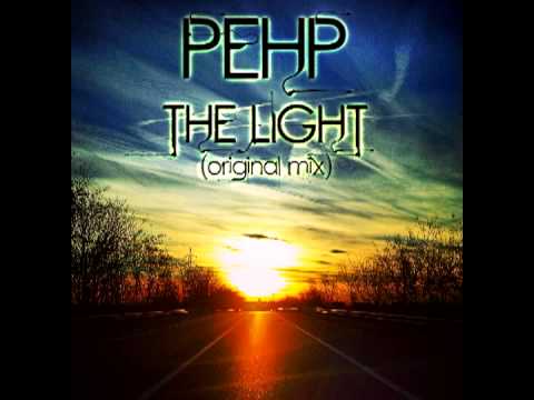 Pehp - The Light (Original Mix)