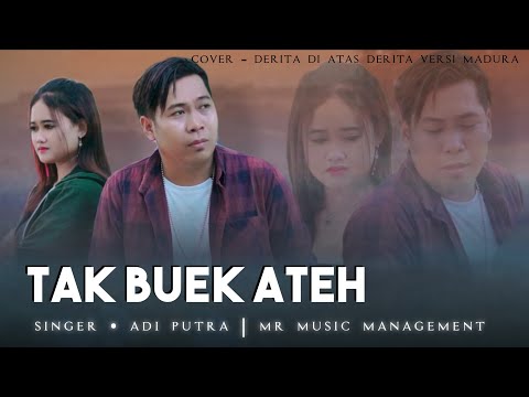 TAK BUEK ATEH || ADI PUTRA - cover derita di atas derita versi madura
