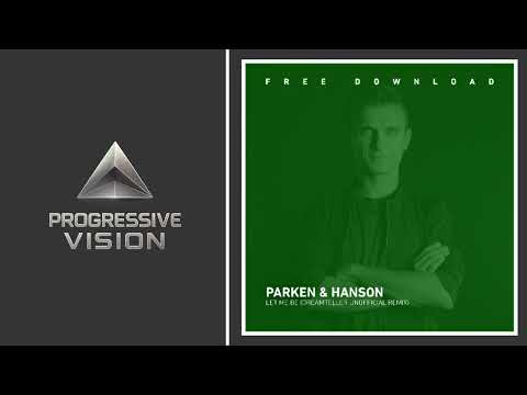 Parker & Hanson - Let Me Be [Dreamteller Unofficial Retouch] [BEST PROGRESSIVE HOUSE 2025] 
