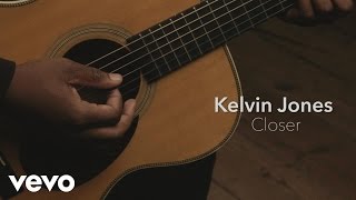 Kelvin Jones - Closer (Acoustic)