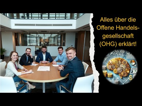 Alles über die Offene Handelsgesellschaft (OHG) erklärt!