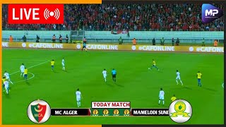 🔴MC ALGER VS MAMELODI SUNDOWNS |TODAY CAF CHAMPIONS LEAGUE 2025/26| THROUGH FOTMOB MINUTES.