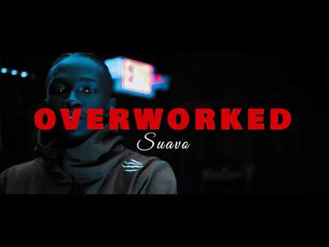 Suavo - Overworked (prod . By @MarshMadeIt ) Shot By @1drippyvisuals