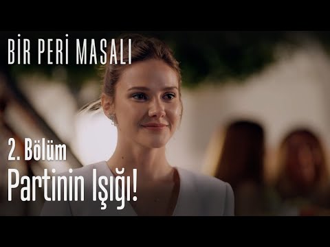 Partinin ışığı! - Bir Peri Masalı 2. Bölüm