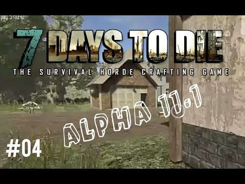 7 Days to Die Alpha 11.1 - Suche nach brauchbaren- Gameplay Deutsch #04