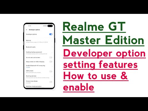 Realme GT Master Edition How to use & enable Developer option setting features