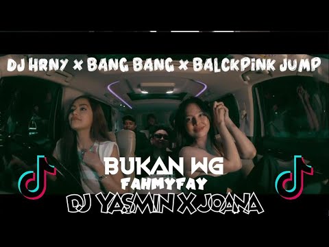 DJ BREAKBEAT (BKB) HRNY - BUKAN WG FAHMYFAY YASMIN JOANA BASS BETON VIRAL TERBARU