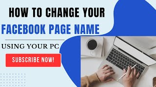 How to change your Facebook page name using your PC or Laptop