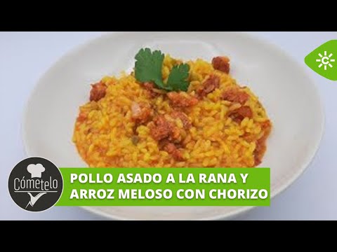 Cómetelo | Pollo asado a la rana y arroz meloso con chorizo