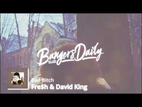 Fre$h - Bad Bitch (feat. David King) (RnBass)