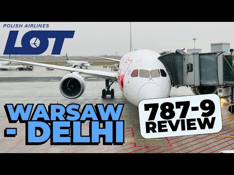 Flight Review: LOT Polish Airlines|  787-9 | Warsaw - Delhi | Economy Class