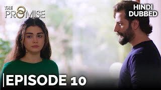 The Promise Episode 10 (Hindi Dubbed)
