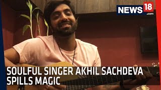 &#39;Humsafar&#39; Singer Akhil Sachdeva Spills Magic With His Soulful Music