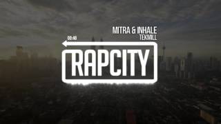 TekMill - Mitra & Inhale