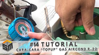 Tutorial: Cara-cara "Topup" Gas Aircond R-22 | #14