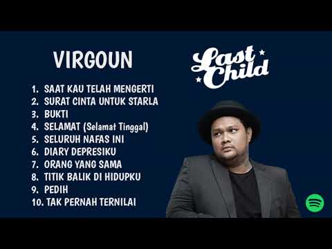 VIRGOUN- Playlist Lagu Virgoun | Last Child Terbaik 2023 (full album)