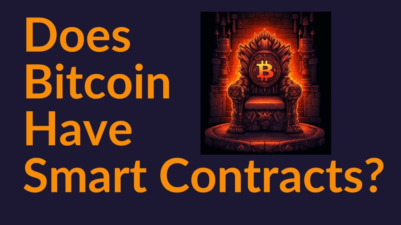 Does Bitcoin Have Smart Contracts?