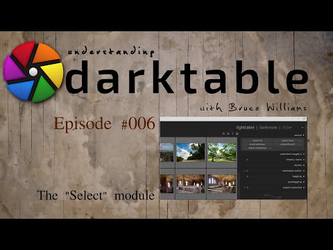 darktable ep 006 - The "Select" module