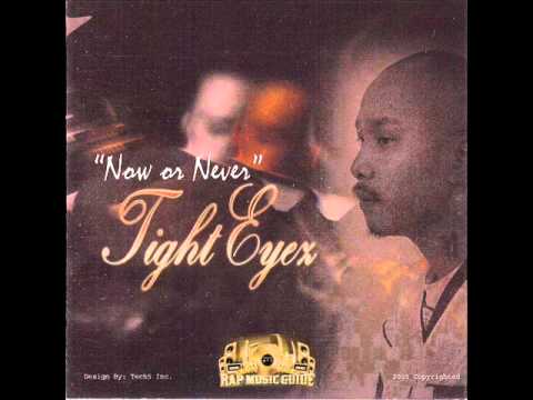 Tight Eyez - J-88634 (Now Or Never Album)