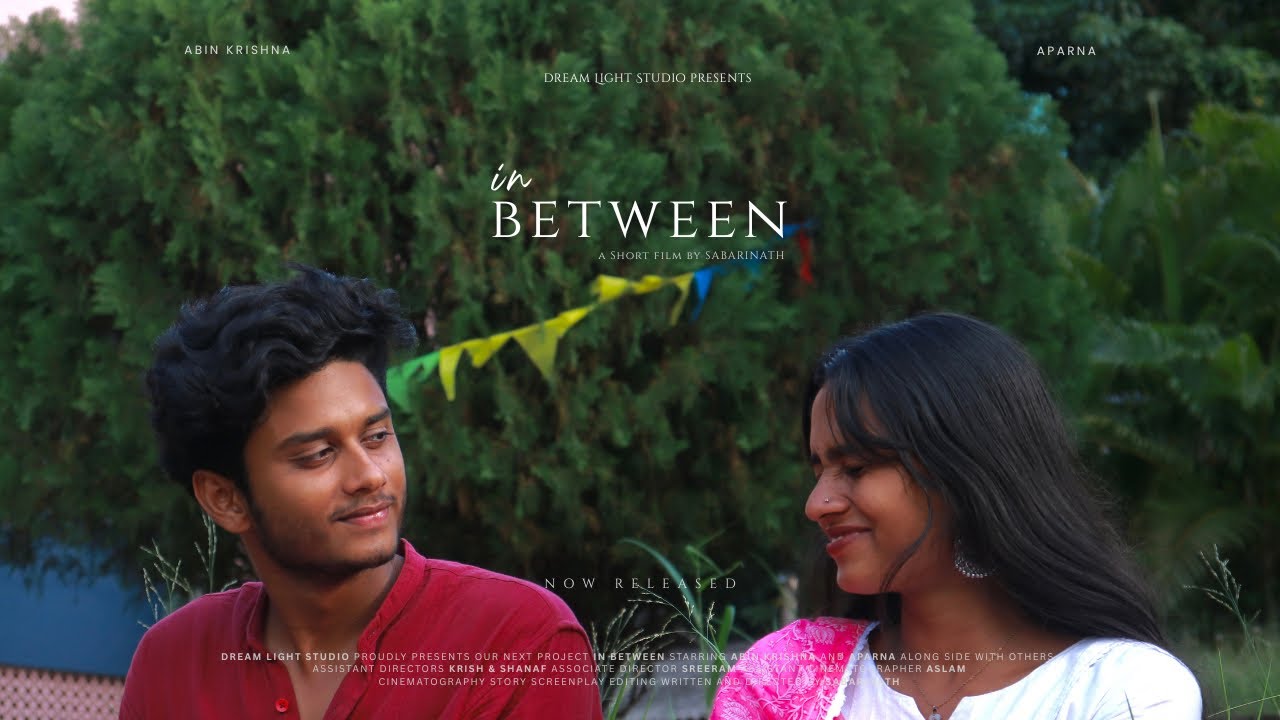 In Between | Short Film | Romantic Drama | Sabarinath | Abin Krishna | Aparna | Dream Light Studio