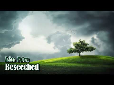 Beseeched