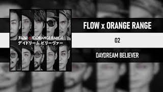 FLOW × ORANGE RANGE - O2 [DAYDREAM BELIEVER] [2022]
