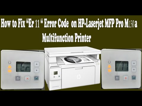 how to fix printer HP laserjet pro M130a error code Er11