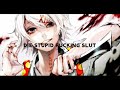 die stupid fucking slut - rebzyyx [8d/sped up/reverbed/pitched]