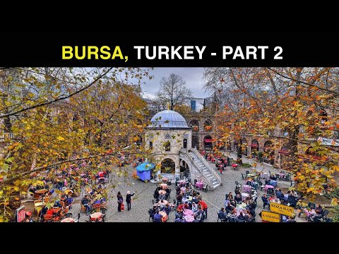 BURSA, TURQUIA – PARTE 2 | KOZA HAN | KERVANSARAY THERMAL SPA |VÍDEO DE VIAGEM