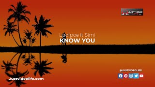 Ladipoe ft Simi - Know You | Lyrics Video