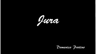 JURA - Domenico Protino ( LETRA / LYRICS )