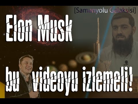 Elon Musk bu videoyu izlemeli..!  (Samanyolu Galaksisi - Ebu Hanzala Hoca)