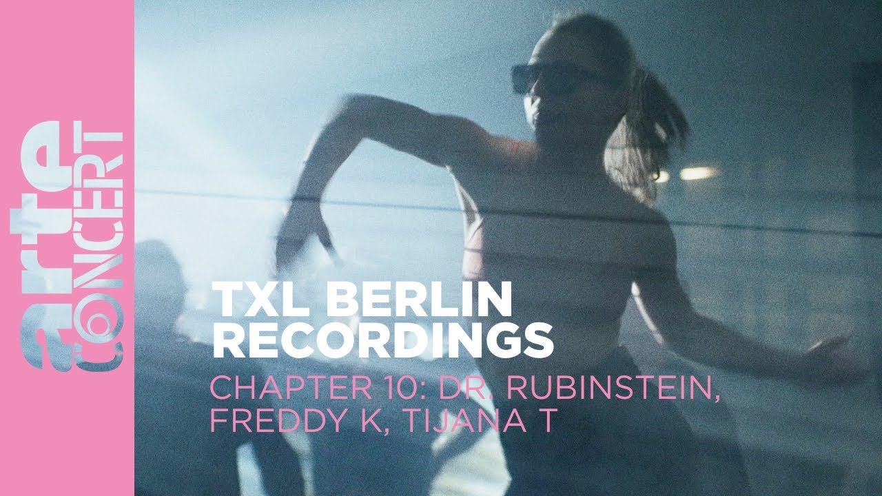 dr-rubinstein---freddy-k---tijana-t-txl-berlin-recordings-jun-13-2023