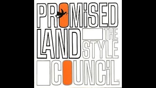 Style Council - Promised Land (Joe Malenda Smooth Mix)