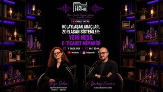 Kolaylaşan Araçlar, Zorlaşan Sistemler: Yeni Nesil E-Ticaret Mimarisi