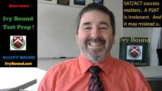Sept 26 ib The SAT (or ACT) matters!  The PSAT does not!
