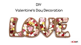 DIY Valentine’s Day Decoration 