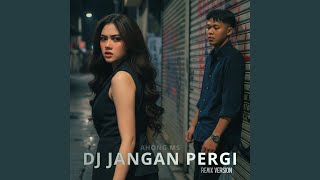 Download lagu Jangan Pergi (Remix) mp3