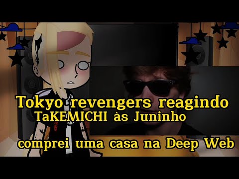 gacha club:  Tokyo revengers reagindo ao TaKEMICHI às Juninho comprei uma casa na Deep Web parte 1