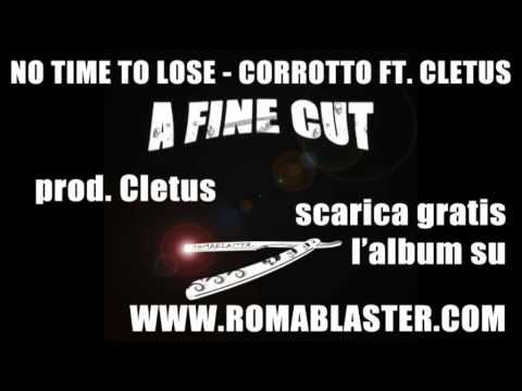 NO TIME TO LOSE - CORROTTO FT. CLETUS