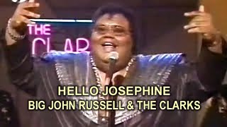 HELLO JOSEPHINE - BIG JOHN RUSSELL &amp; THE CLARKS