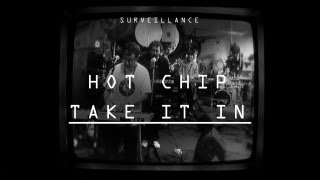 Hot Chip | &quot;Take It In&quot; | Surveillance | PitchforkTV