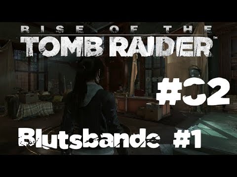 Rise of the Tomb Raider - #82 Eigenheim in Gefahr [Blutsbande] - Let's Play/Deutsch/German/Alle DLC