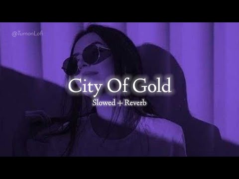City Of Gold - Slowed & Reverb | Nirvair Pannu | Punjabi Song Lofi | Tere Vich Vasdi Jaan Jatt Di